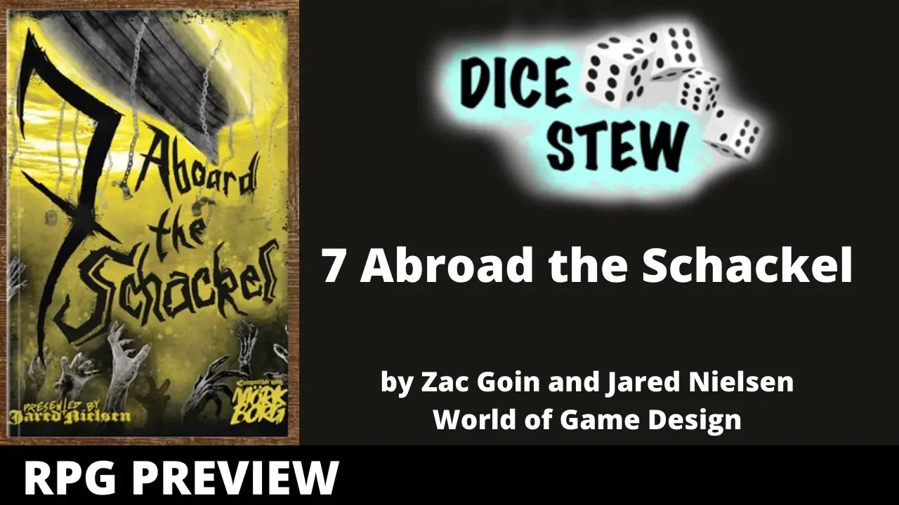 7 Abroad the Schackel Preview